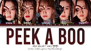 Red Velvet 레드벨벳 Peek A Boo Color Coded Lyrics HanRomEng [upl. by Maghutte]