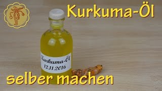 KurkumaÖl selber machen  gegen Schuppenflechte und Wunden [upl. by Carilla]