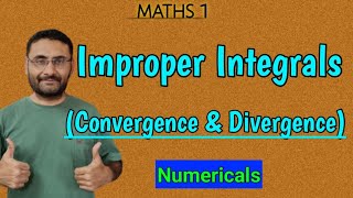 Improper Integrals  Convergence amp Divergence of Intigral  Maths 1  Engineering Mathematics [upl. by Edmunda]