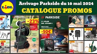 catalogue LIDL Parkside du 16 mai ✅ arrivage bricolage Parkside Performance🔥 Promo Deals SilverCrest [upl. by Shig]