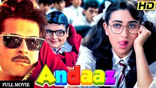 Andaz 1994 Hindi Full Movie  Anil Kapoor  Karisma Kapoor  Juhi Chawla  Shakti Kapoor [upl. by Grove]