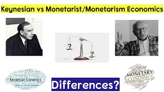 What are the key Differences between Keynesian vs Monetarism Economics TheoryMonetarist Philosophy [upl. by Strephon495]