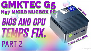 GMKtec G5 Micro N97 TINY NUCBOX BIOS Update amp ShowFix CPU Throttling Part 2 of [upl. by Libbey895]