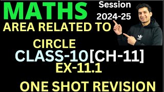 Areas Related to Circles  Class 10  Maths  Ch 11  EX111 ONE SHOT REVISION [upl. by Ahon]