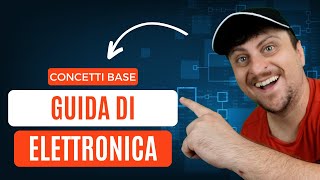 📚 CORSO COMPLETO DI ELETTRONICA per principianti GRATIS🔋Stagione 1💡 [upl. by Isobel]