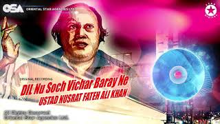 Dil Nu Soch Vichar Baray Ne  Nusrat Fateh Ali Khan  official HD video  OSA Worldwide [upl. by Llydnek12]