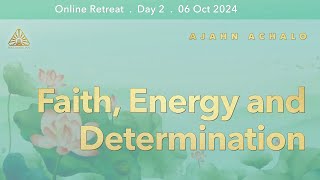 Faith Energy and Determination  Online Retreat Jul 2024  Day2  Ajahn Achalo [upl. by Auqkinahs]