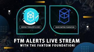 FTM Alerts Live Stream with The Fantom Foundation [upl. by Enyedy]