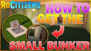 How to Get the SMALL BUNKER HOUSE in RoCitizens [upl. by Gonnella]