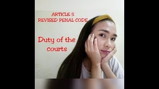 Revised Penal Code  Article 5 Duty of the courts [upl. by Ahsiket]