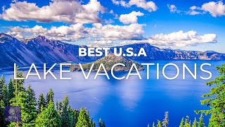 Top 10 Lake Vacations USA  DISCOVER the Best US Lake Vacations [upl. by Phip]