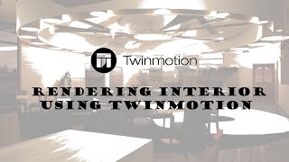 Rendering Interior Using Twinmotion 2019  ft Twinmoton 2019 [upl. by Dougal]