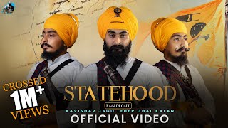 Statehood Raaj Di Gall Official Video  Kavishar Jago Leher Ghal Kalan  Charan Likhari  Mr Rubal [upl. by Ainex]