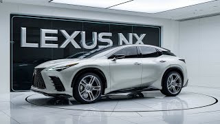 2025 Lexus NX The Ultimate Luxury SUV Unveiled [upl. by Lyrehc]