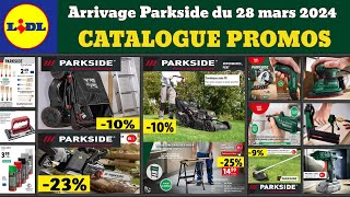 arrivage LIDL Parkside du jeudi 28 mars 2024 ✅ catalogue bricolage 🔥 Jardinage Parkside Performance [upl. by Yelsew]