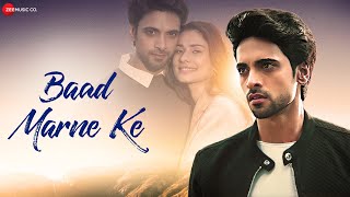 Baad Marne Ke  Official Music Video  Aneri Vajani amp Aakash Ahuja  Mamta Sharma  BadAsh [upl. by Sonaj]