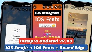 InstaPro v990 Tutorial 🔥 iOS Emojis  iOS Fonts  Reel Share Like iPhone Full iOS Instagram 2023 [upl. by Akimahs]