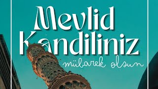 MEVLİD KANDİLİ MESAJLARI  2024 KANDİL MESAJLARİ RESİMLİ  MEVLİD KANDİLİ İLAHİLERİ [upl. by Sivat]