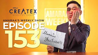 AMARAAs Weekly show Episode 153 [upl. by Oidacra132]