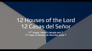 11th House Herods Temple part 7  11a Casa El Templo de Herodes parte 7 [upl. by Anatnas]