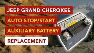 How to Replace the Auxiliary StopStart Battery in a 2018 Jeep Grand Cherokee [upl. by Vel]