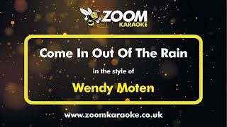 Wendy Moten  Come In Out Of The Rain  Karaoke Version from Zoom Karaoke [upl. by Mcconnell]