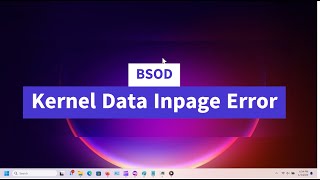 Kernel Data Inpage Error BSOD in Windows 10 or Windows 11 Three Solutions [upl. by Eiuqram]