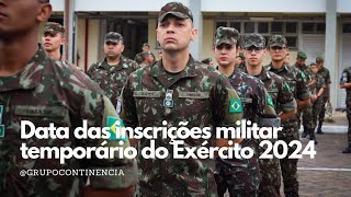 Data das inscrições militar temporário do Exército 2024 [upl. by Ynaffad492]