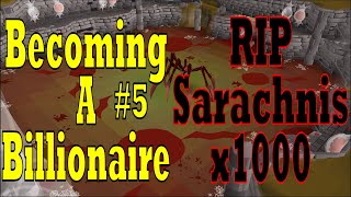 Sarachnis had to die 1000 times  Becoming A Billionaire EP5 OSRS [upl. by Erodeht]