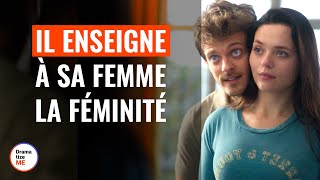 Homme Enseignant À Sa Femme À Être Féminine  DramatizeMeFrance [upl. by Hiram]