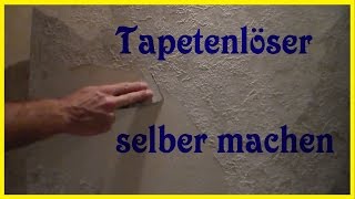 DIY Tapetenlöser selbst gemacht  Tapetenlöser selber machen  Tapeten ablösen entfernen [upl. by Sailesh788]