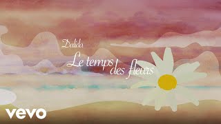 Dalida  Le temps des fleurs Official Lyric Video [upl. by Malan]