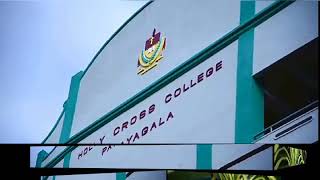 Holy Cross College Payagala [upl. by Fidelis]