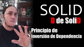 Principios SOLID Principio de Inversión de Dependencia DIP [upl. by Staford]