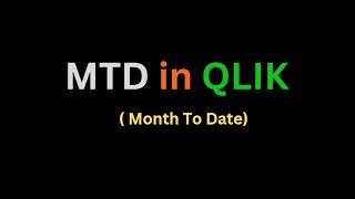 MTD  Month To Date  Expression in Qlik Sense  Qlik View By Rakesh Reddy [upl. by Rolyt]