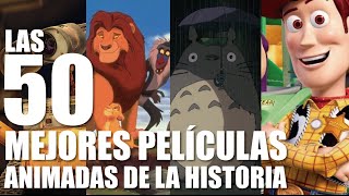 LAS 50 MEJORES PELÍCULAS ANIMADAS DE LA HISTORIA [upl. by Nylcoj]