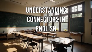 Understanding Connectors in English [upl. by Poul]