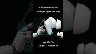 Latest in Ear Earbuds Design  IPX4 Rating Earphones  BT V55  HY ElitePods Pro TWS Earbuds [upl. by Cornwell]