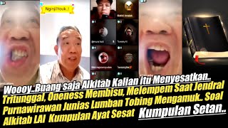 Tritung Oneness Membisu Melempem Saat Jendral Junias Tobing Ngamuk Soal Alkitab LAI [upl. by Jayne886]