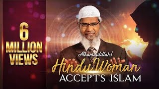 AlhamdulillahHindu WomanACCEPTS ISLAM6 MILLION VIEWSDrZakir Naik [upl. by Netnert]