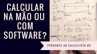 Calcular na mão ou em Software Pergunte ao Calculista 3 [upl. by Initirb822]