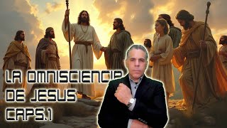 LA OMNISCIENCIA DE JESUS ATRIBUTO ETERNO DE SU DIVINIDAD CAPS 1 1million jesus dios [upl. by Ayanaj739]