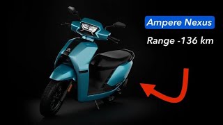 New Ampere Nexus Electric scooter l Range 136 km l 11 lakhs ⚡️Top speed 93 kmph [upl. by Kizzee]