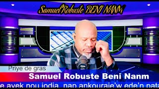 SAMUEL ROBUSTE BENI NANM [upl. by Lyle]