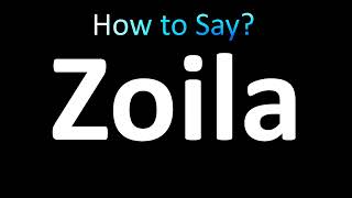 How to Pronounce Zoila [upl. by Anaiek]