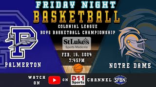 Colonial League Boys Basketball FInals Palmerton vs Notre Dame GP  21624 [upl. by Sayles]