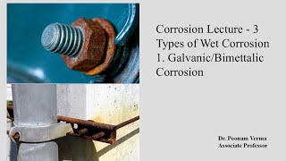 Corrosion Lecture 3 GalvanicBimettalic Corrosion [upl. by Shelton]