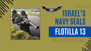 Flotilla 13 Israels Navy SEALs [upl. by Gievlos]