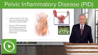 Pelvic Inflammatory Disease PID – Infectious Diseases  Lecturio [upl. by Azilef211]