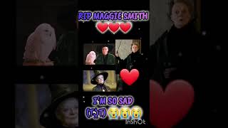 Rip Maggie Smith❤❤❤😭 harrypotter profesormcgonagall maggiesmith [upl. by Ahsaten]